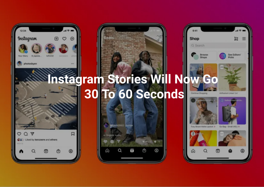 Instagram Stories Will Now 60 Sec