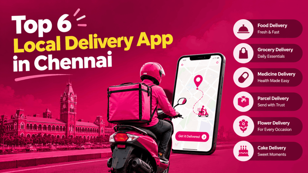 Top 6 Local Delivery App in Chennai